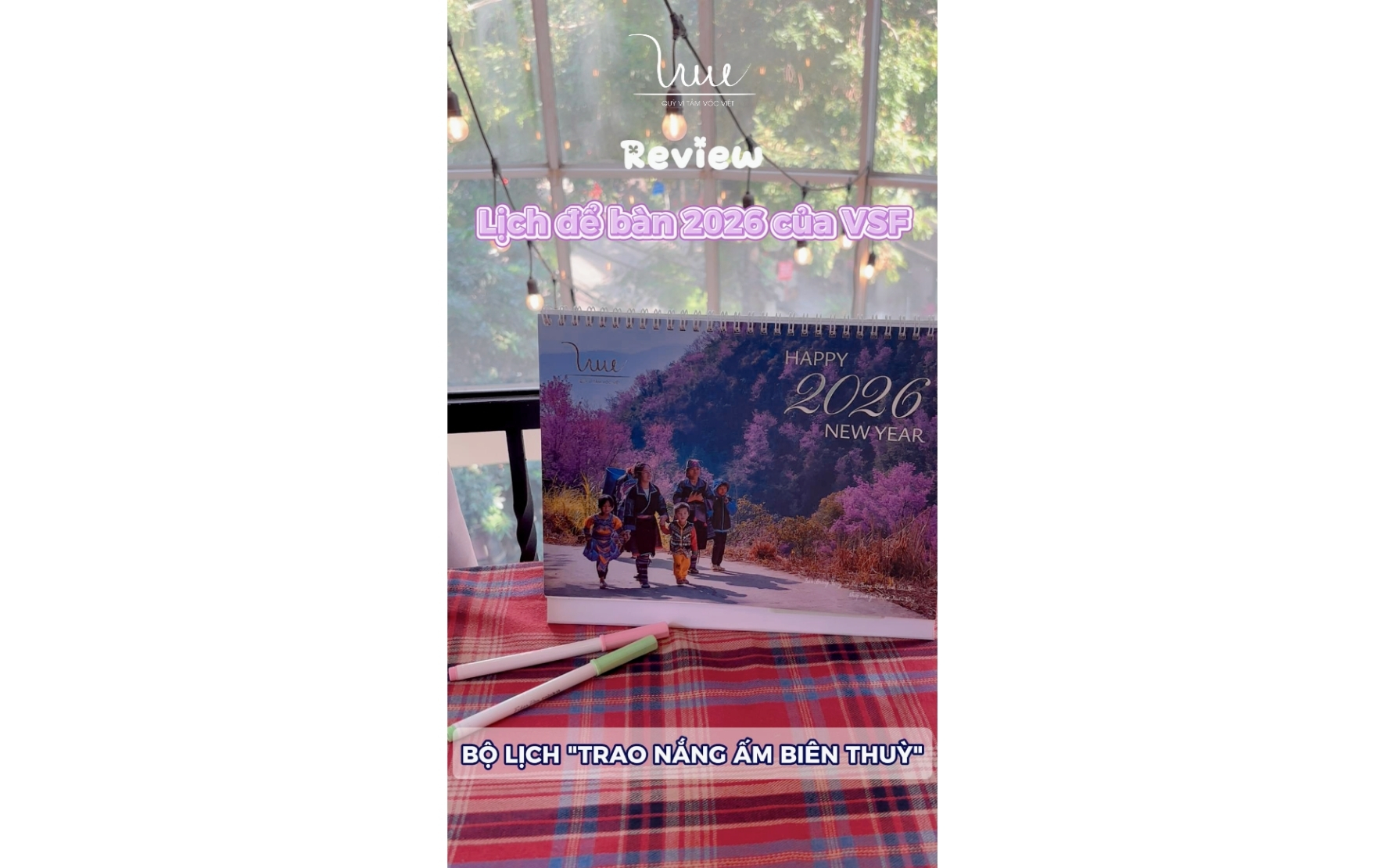 Cùng Quỹ Vì Tầm Vóc Việt khám phá bên trong bộ lịch 2026 “Trao nắng ấm biên thuỳ” cực xinh!